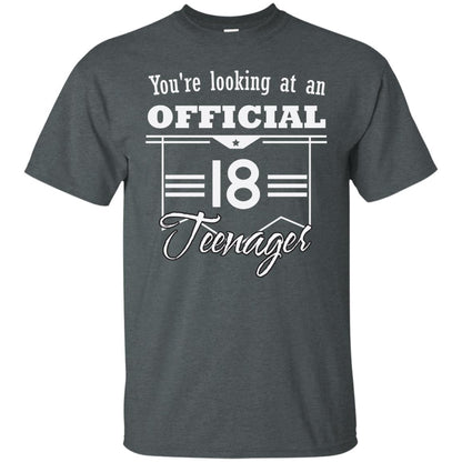 You're Looking At An Official 18 Teenager 18th Birthday Shirt Dark Heather