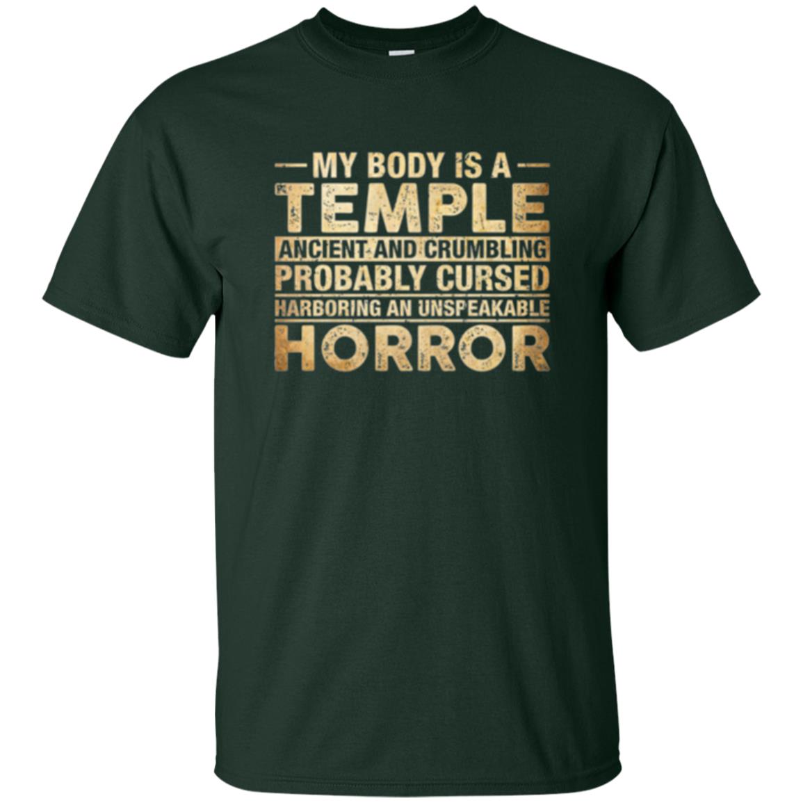 My Body Is A Temple Ancient And Crumbling Probably Cursed T-shirt Forest Green