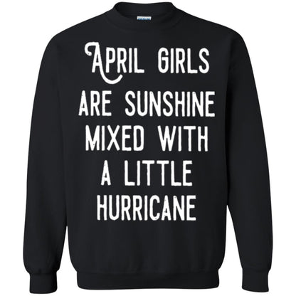 April Girls Are Sunshine Mixed With A Little Hurricane T-shirt Black