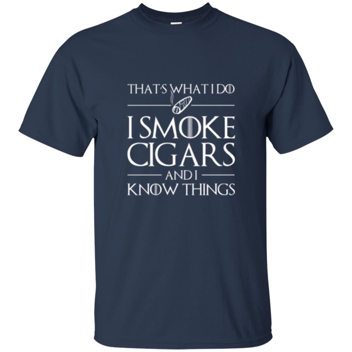 I Smoke Cigars And I Know Things T-shirt Navy