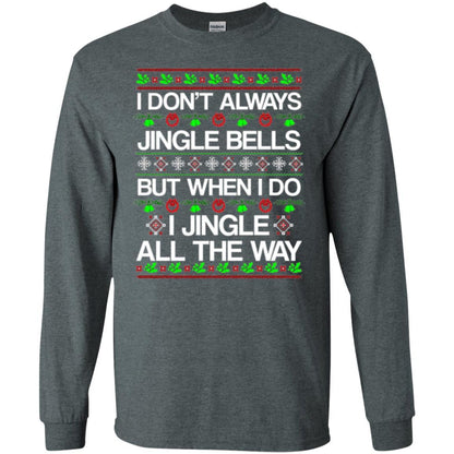 Christmas T-shirt I Don't Always Jingle Bells Dark Heather