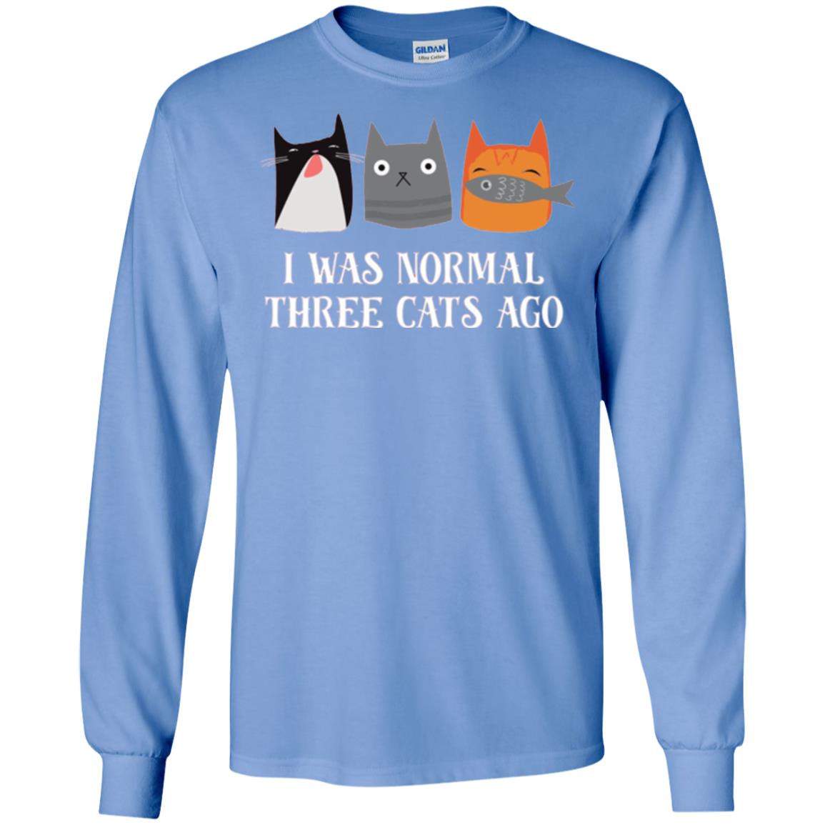 Cat Lovers T-shirt I Was Normal Three Cats Ago Funny Carolina Blue