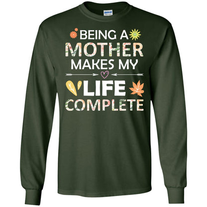 Being A Mother Make My Life Complete Parent_s Day Shirt For Mommy Forest Green