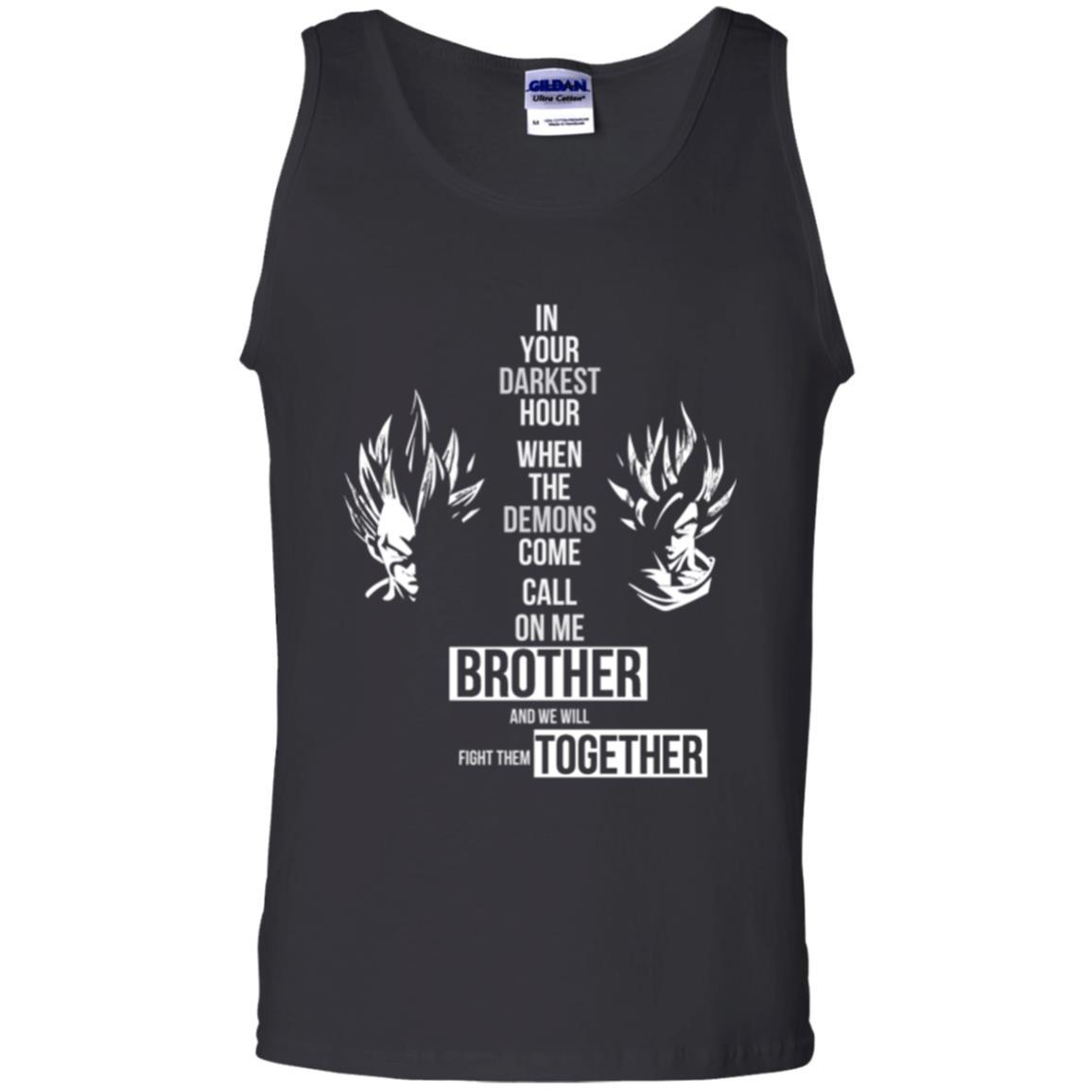 Son Goku T-shirt In Your Darkest Hour When The Demons Come Call On Me Brother Black