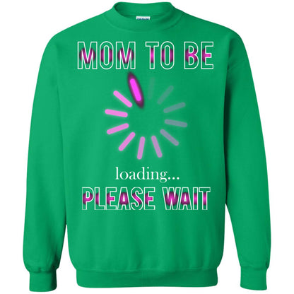 Mommy T-shirt Mom To Be Loading Please Wait Irish Green