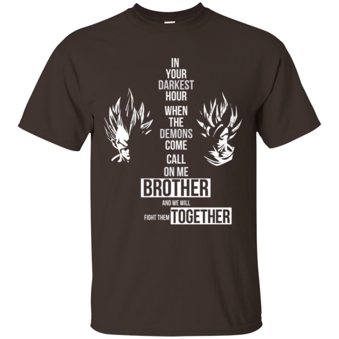 Son Goku T-shirt In Your Darkest Hour When The Demons Come Call On Me Brother Dark Chocolate