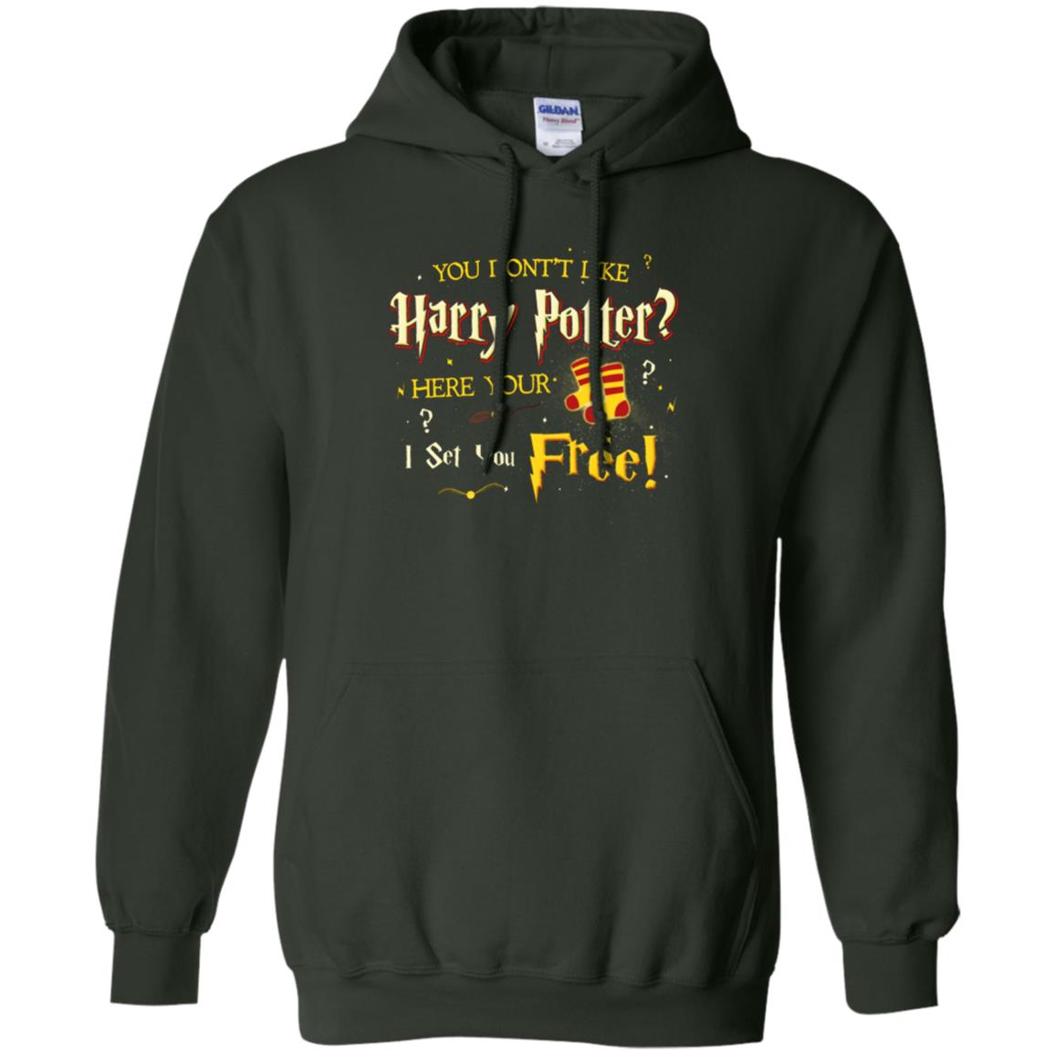 You Don_t Like Harry Potter Here Your I Set You Free Movie T-shirt Forest Green