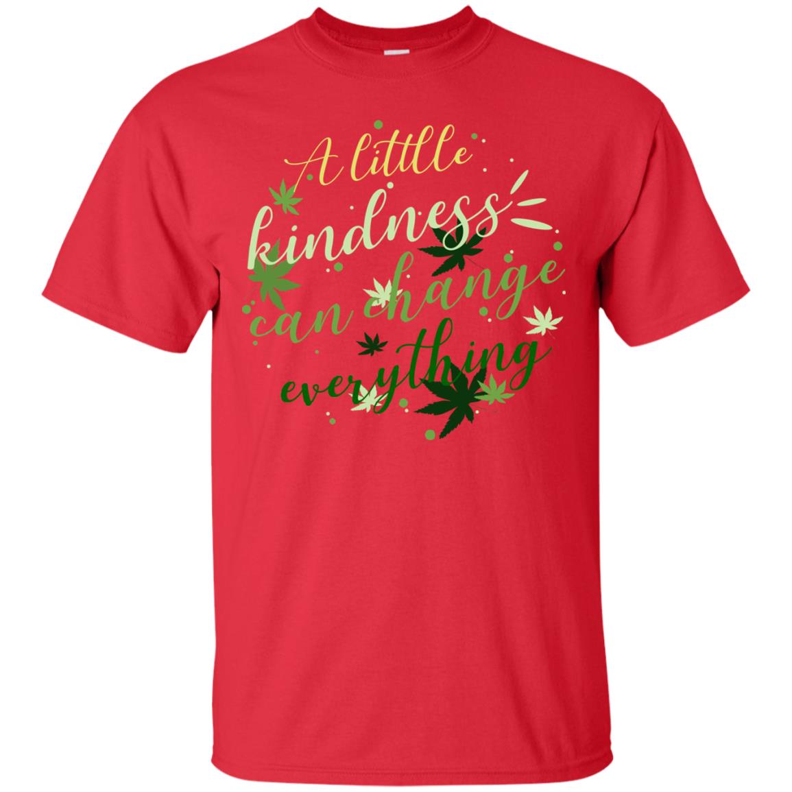 A Little Kindness Can Change Everything Shirt Red