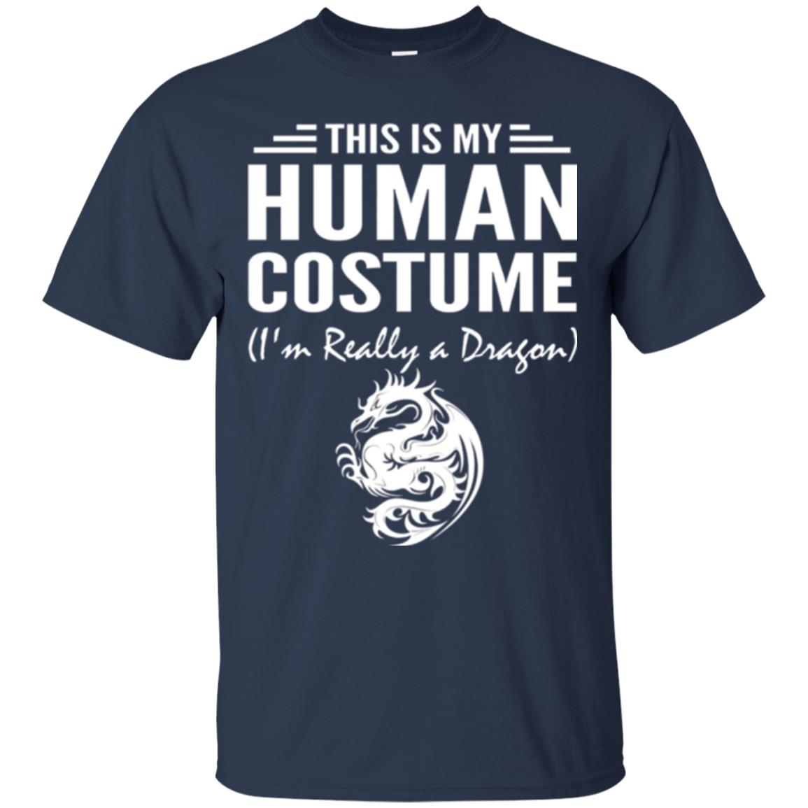 Dargon T-shirt This Is My Human Costume I_m Really A Dragon Navy