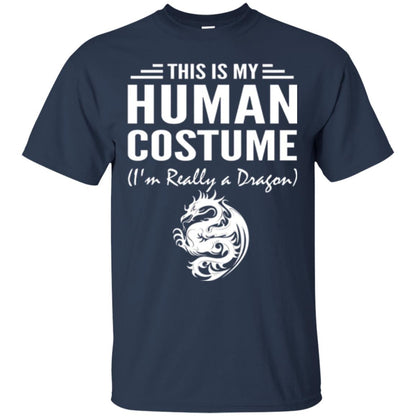 Dargon T-shirt This Is My Human Costume I_m Really A Dragon Navy