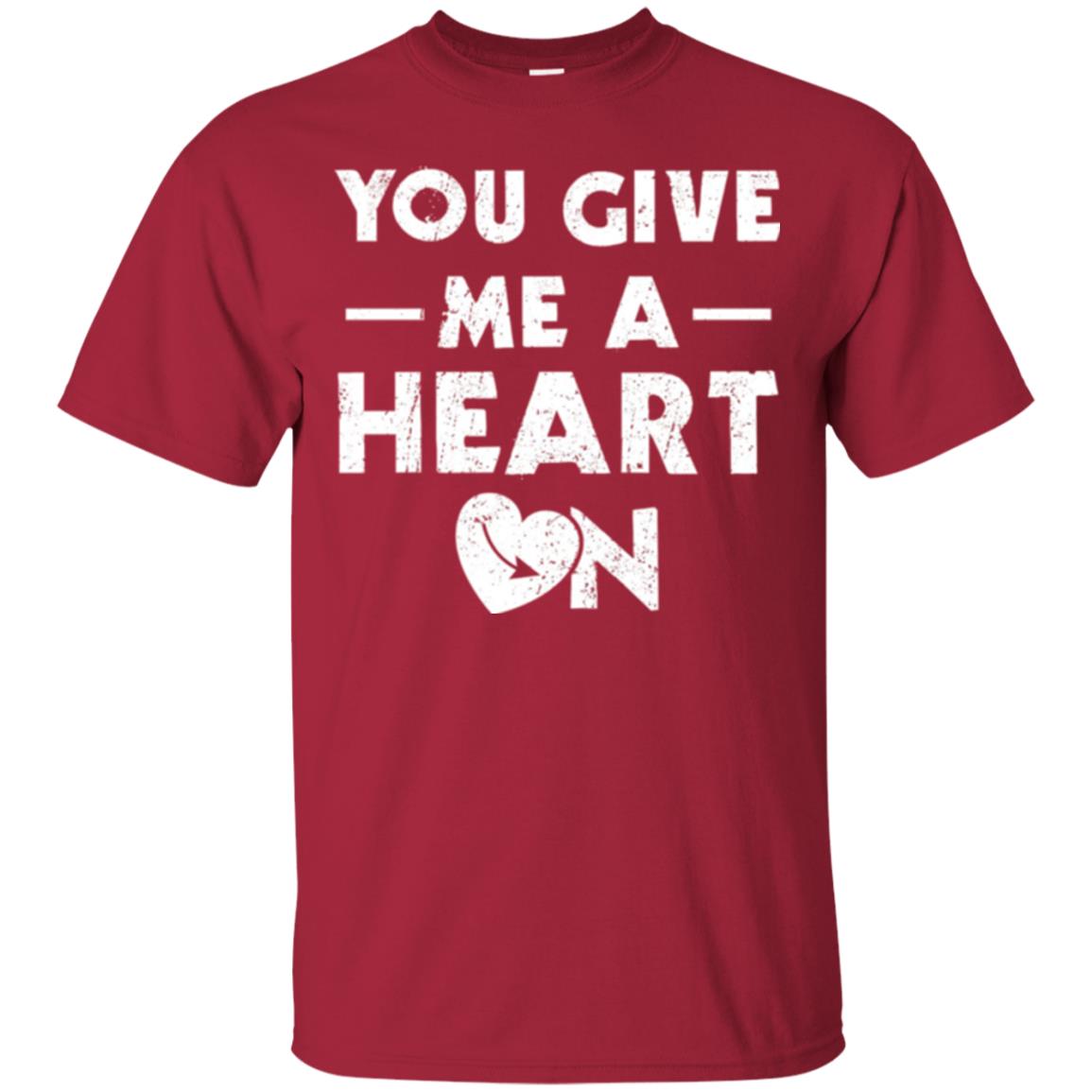 Funny Valentine_s Day Saying T-shirt You Give Me A Heart On Cardinal