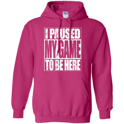 Funny Gamer T-shirt I Paused My Game To Be Here Heliconia