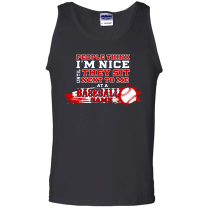 People Think I'm Nice Until They Sit Next To Me At A Baseball Game Shirt For Mens Or Womens Black