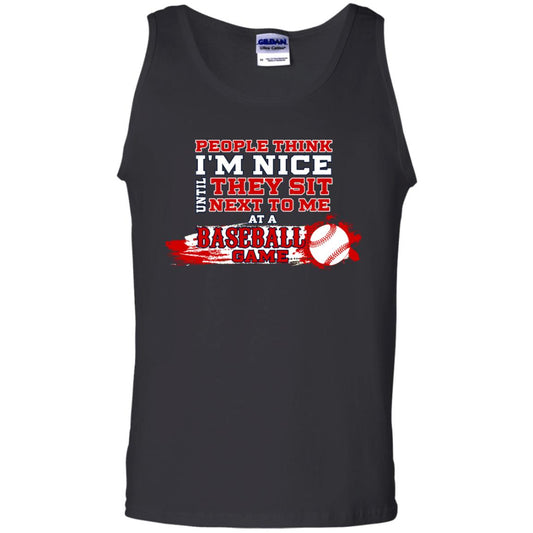 People Think I'm Nice Until They Sit Next To Me At A Baseball Game Shirt For Mens Or Womens Black