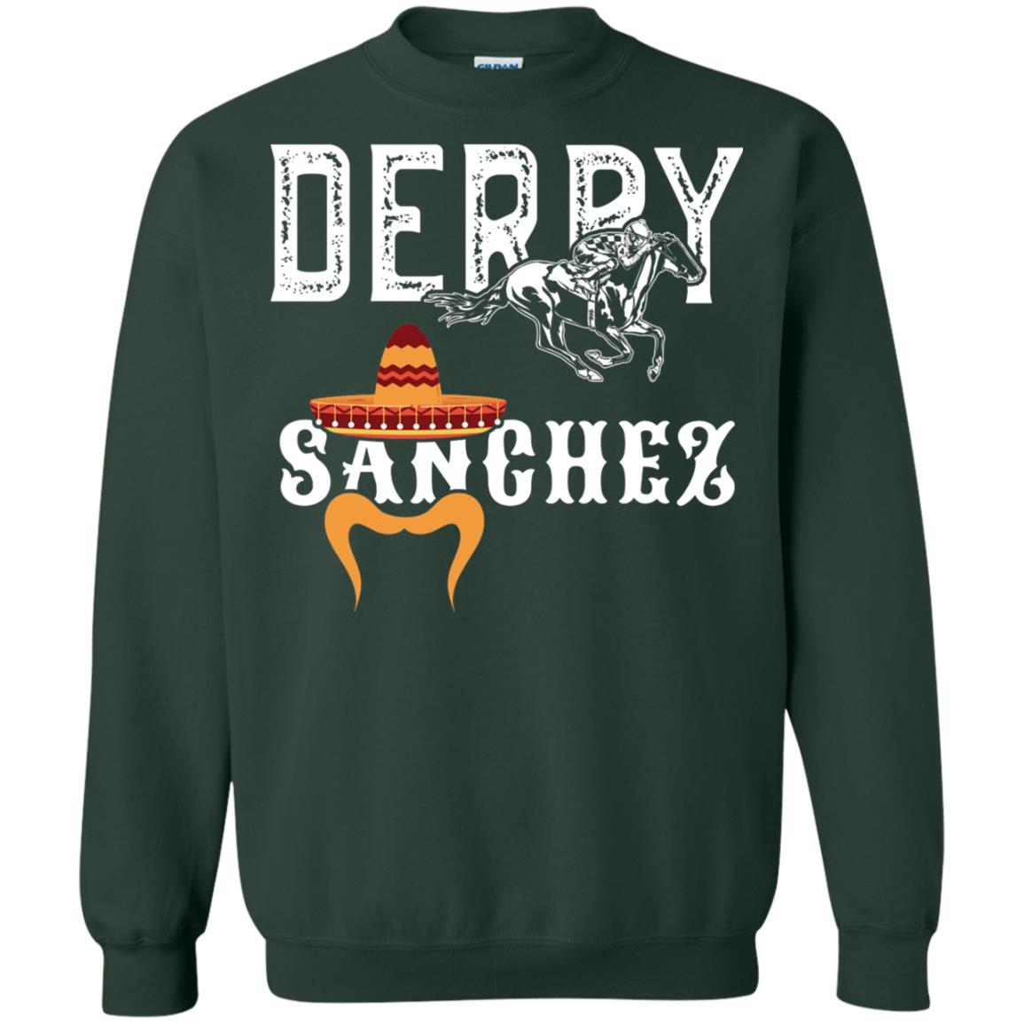Derby Sanchez When Cinco De Mayo Derby Collide Shirt Forest Green