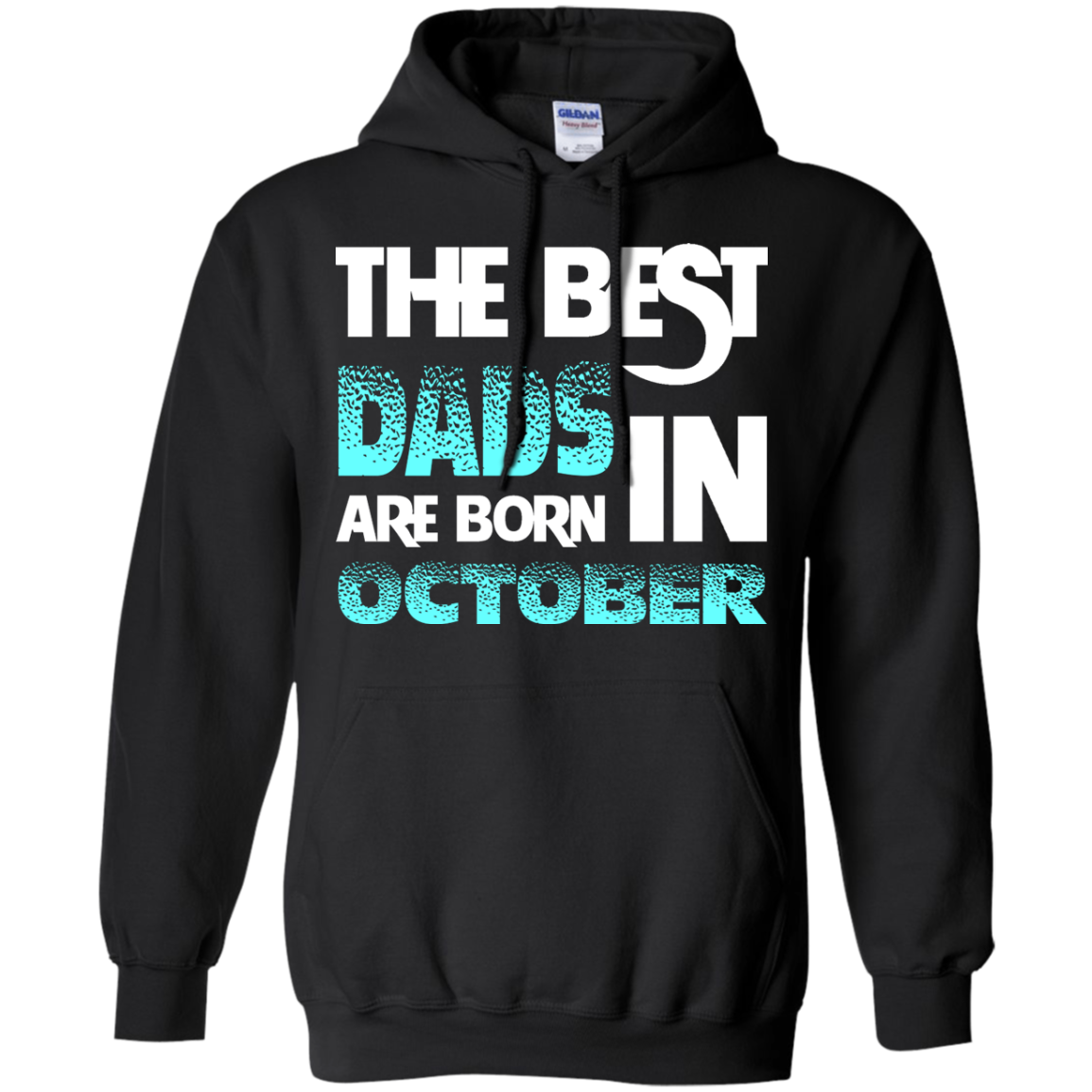 Daddy T-shirt The Best Dads Are Born In October Black