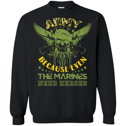 Army Because Even The Marines Need Heroes Black