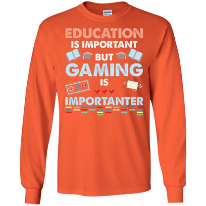 Education Is Important But Gaming Importanter Gamer T-shirt Orange