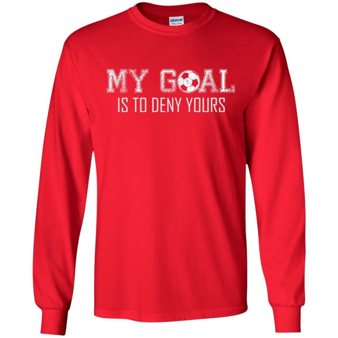 Soccer T-shirt My Goal Is To Deny Yours Red