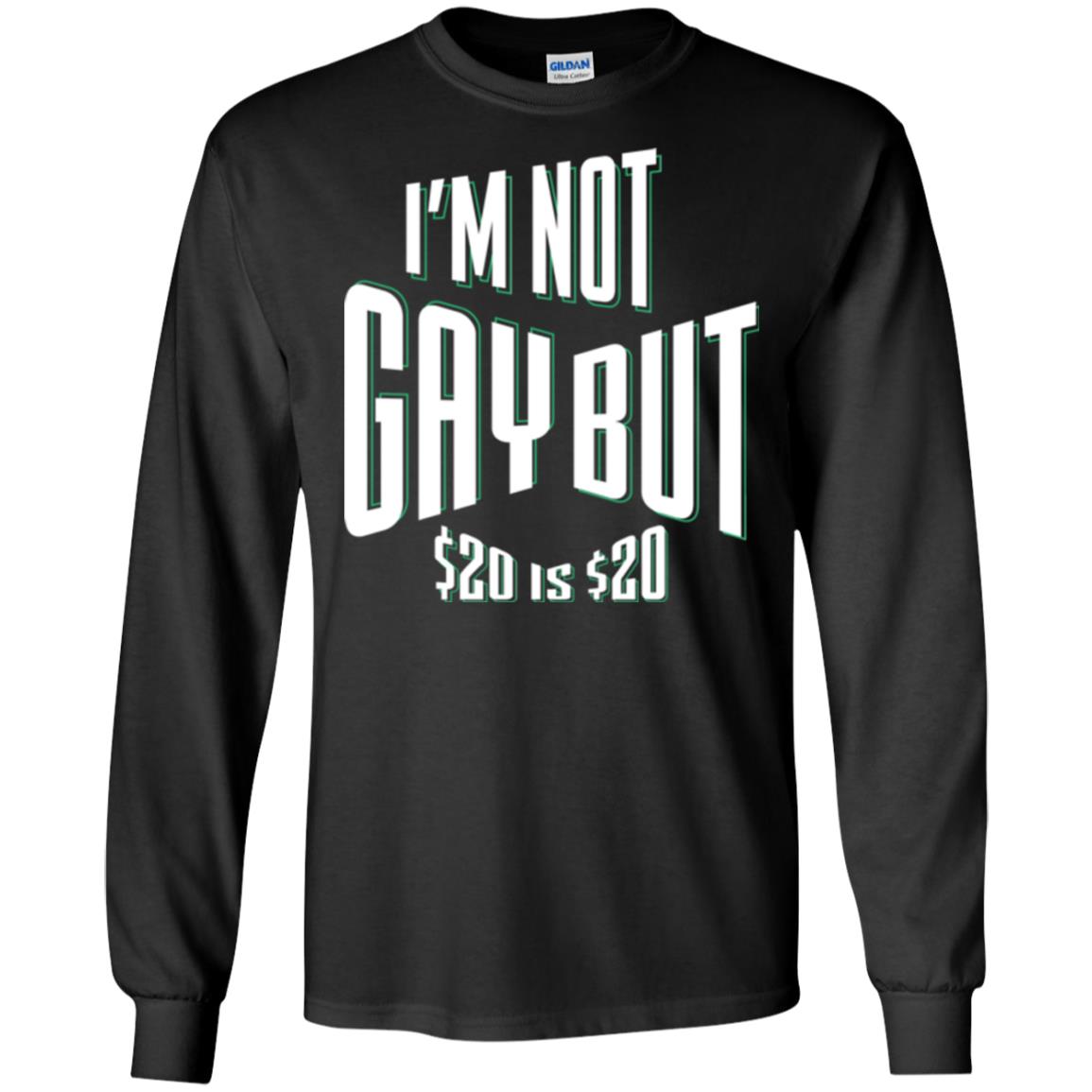 Funny Bi-curious Bachelor Humor Party T-shirt I'm Not Gay But $20 Is $20 Black