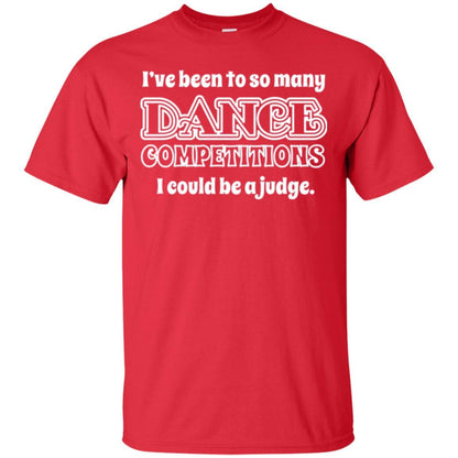 Dancer T-shirt I Could Be A Judge Red