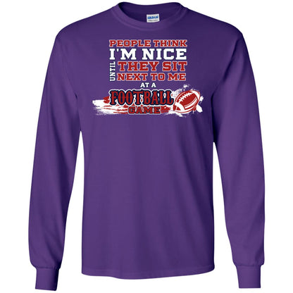 People Think I'm Nice Until They Sit Next To Me At A Football Game Shirt For Mens Or Womens Purple
