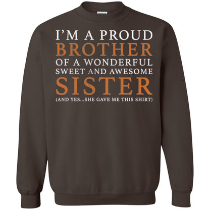 I_m A Proud Brother Of A Wonderful Sweet And Awesome Sister T-shirt Dark Chocolate