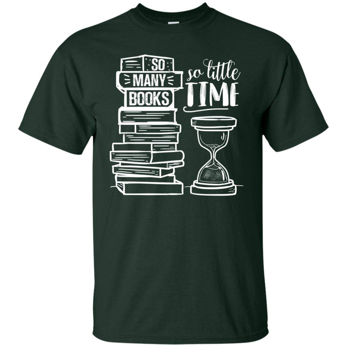 So Many Books So Little Time Book Lovers Shirt Forest