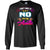 I Don't Have To Say No I'm The Auntie Aunt ShirtG240 Gildan LS Ultra Cotton T-Shirt