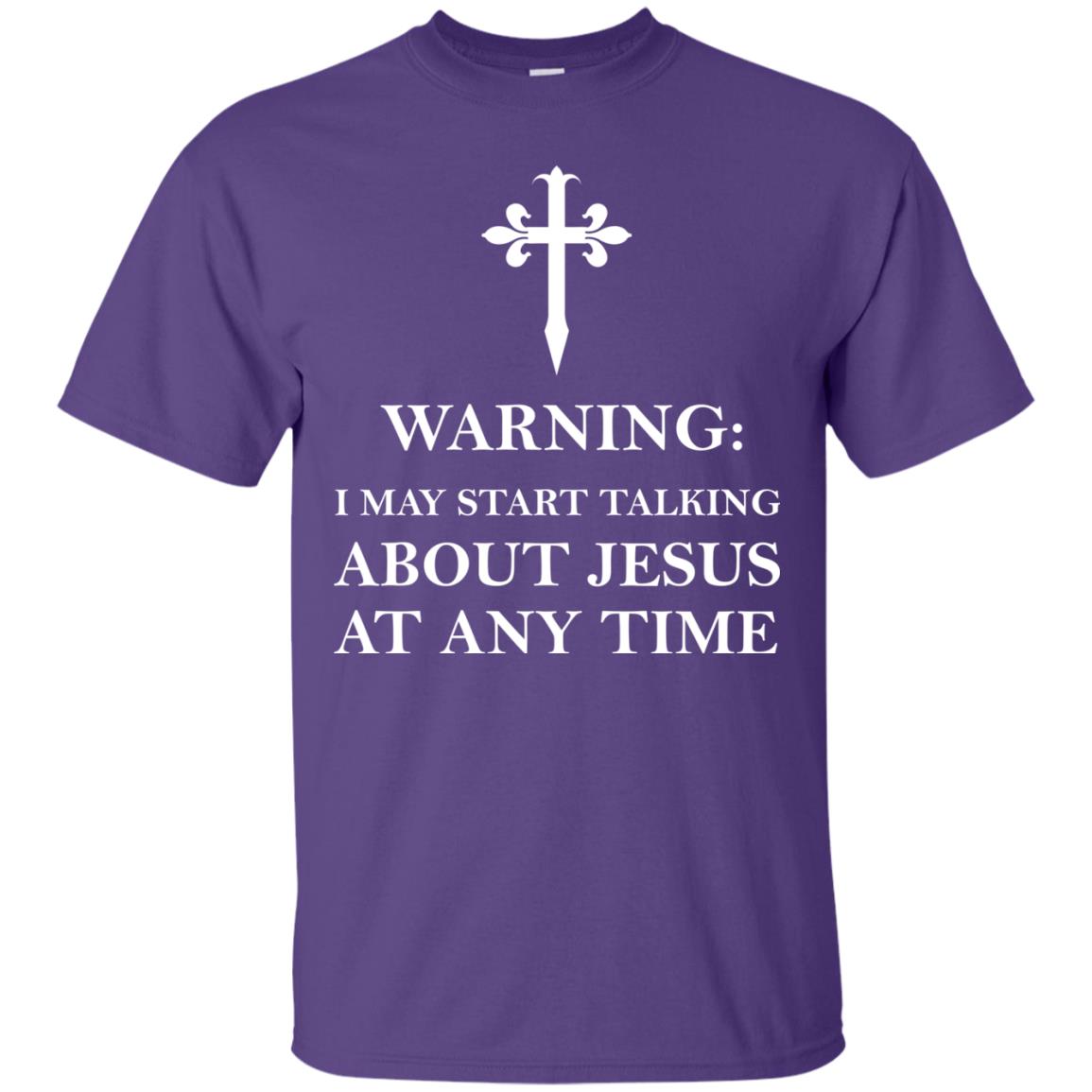 Warning I May Start Talking About Jesus At Any Time Christian T-shirt Purple