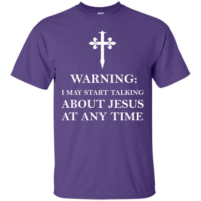 Warning I May Start Talking About Jesus At Any Time Christian T-shirt Purple