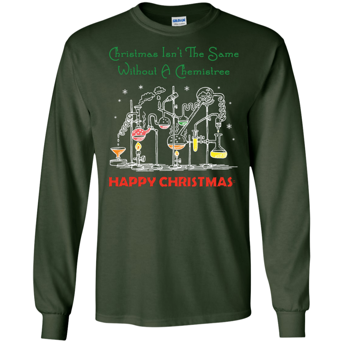 Christmas Isn't The Same Without A Chemistree Happy Christmas T-shirt Forest Green