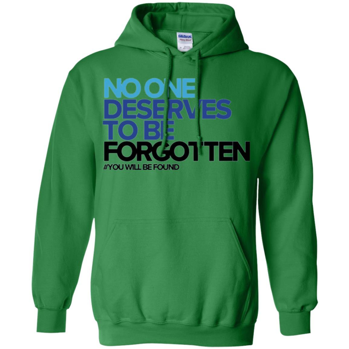 Inspirational T-shirt No One Deserves To Be Forgotten Irish Green