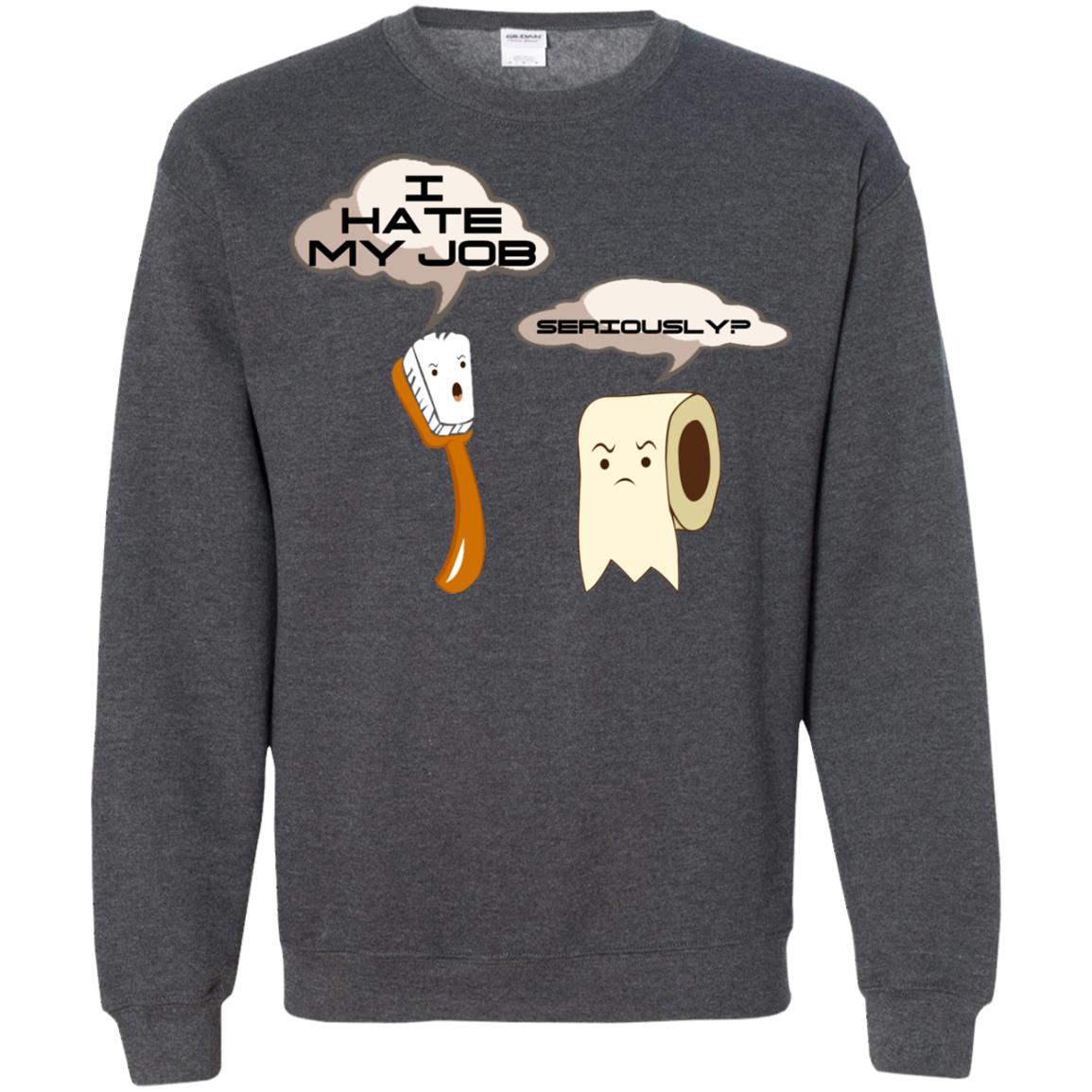 Funny Toothbrush And Toilet Paper I Hate My Job T-shirt Dark Heather