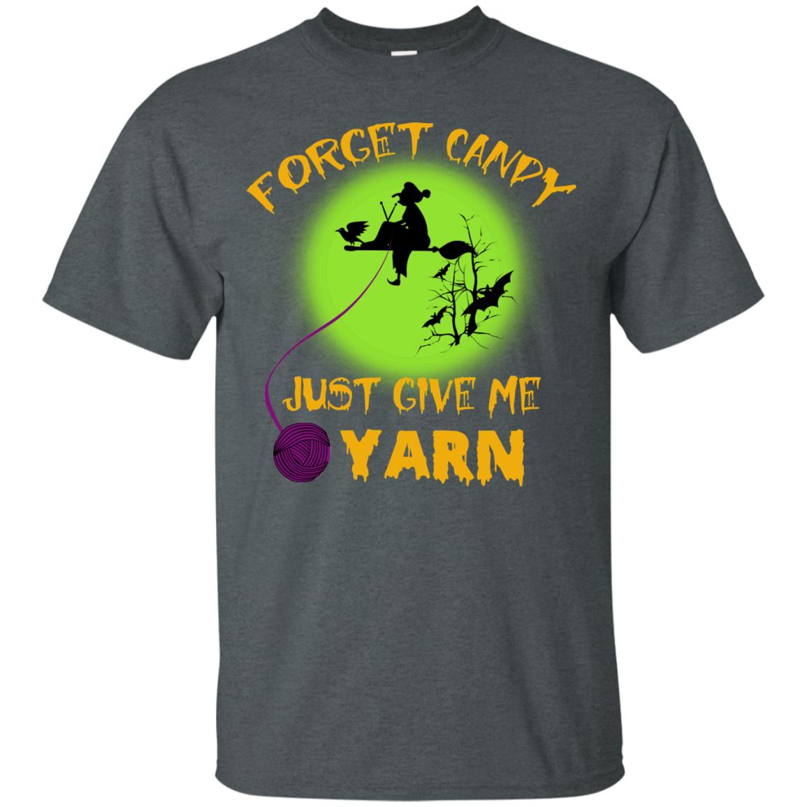 Forget Candy Just Give Me Yarn Crocheting Witches Halloween Shirt Dark Heather