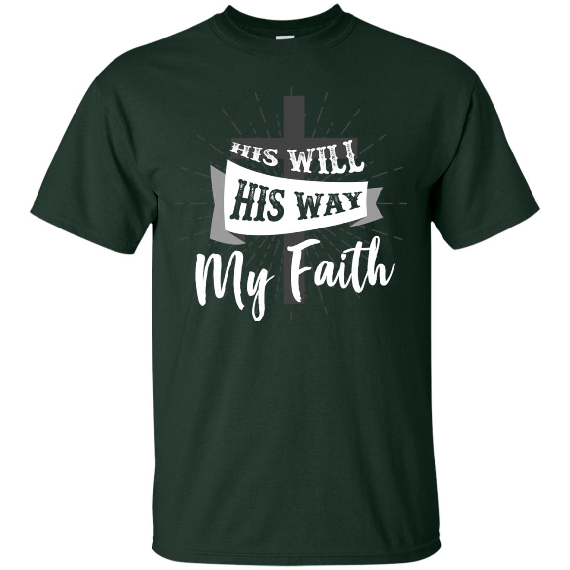 His Will His Way My Faith Christian T-shirt Forest