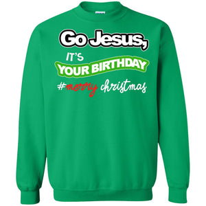 Go Jesus It's Your Birthday Hash Tag Merry Christmas X-mas Christian Gift ShirtG180 Gildan Crewneck Pullover Sweatshirt 8 oz.
