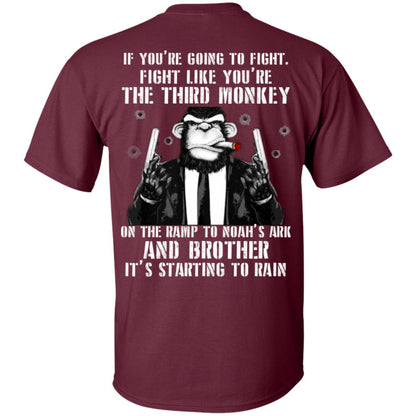 If You Are Going To Fight Fight Like You Are The Third Monkey Its Starting To Rain Maroon