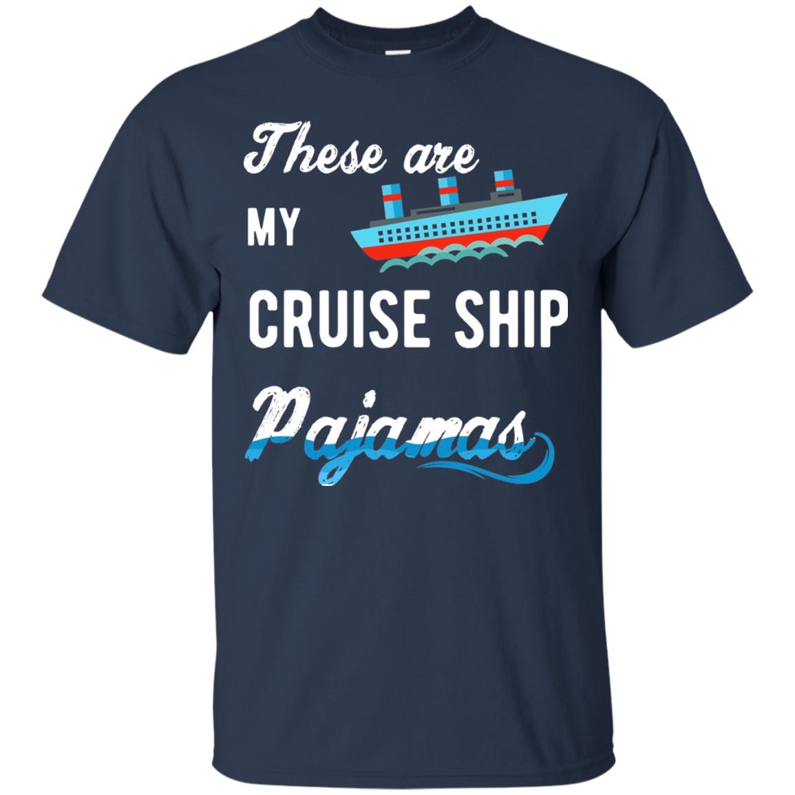 My Cruise Ship Pajamas Cruise Family Vacation T-shirt Navy