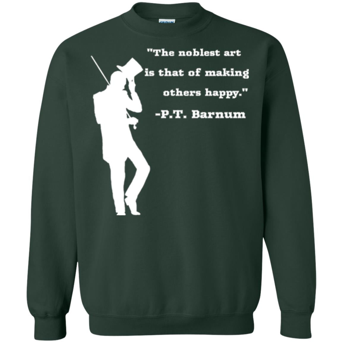 Circus Ring Master P.t. Barnum Quote T-shirt Forest Green