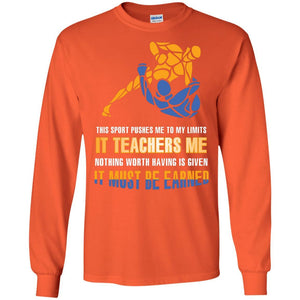 Wreatling T-shirt This Sport Pushes Me To My Limits It Teachers Me Nothing Worth