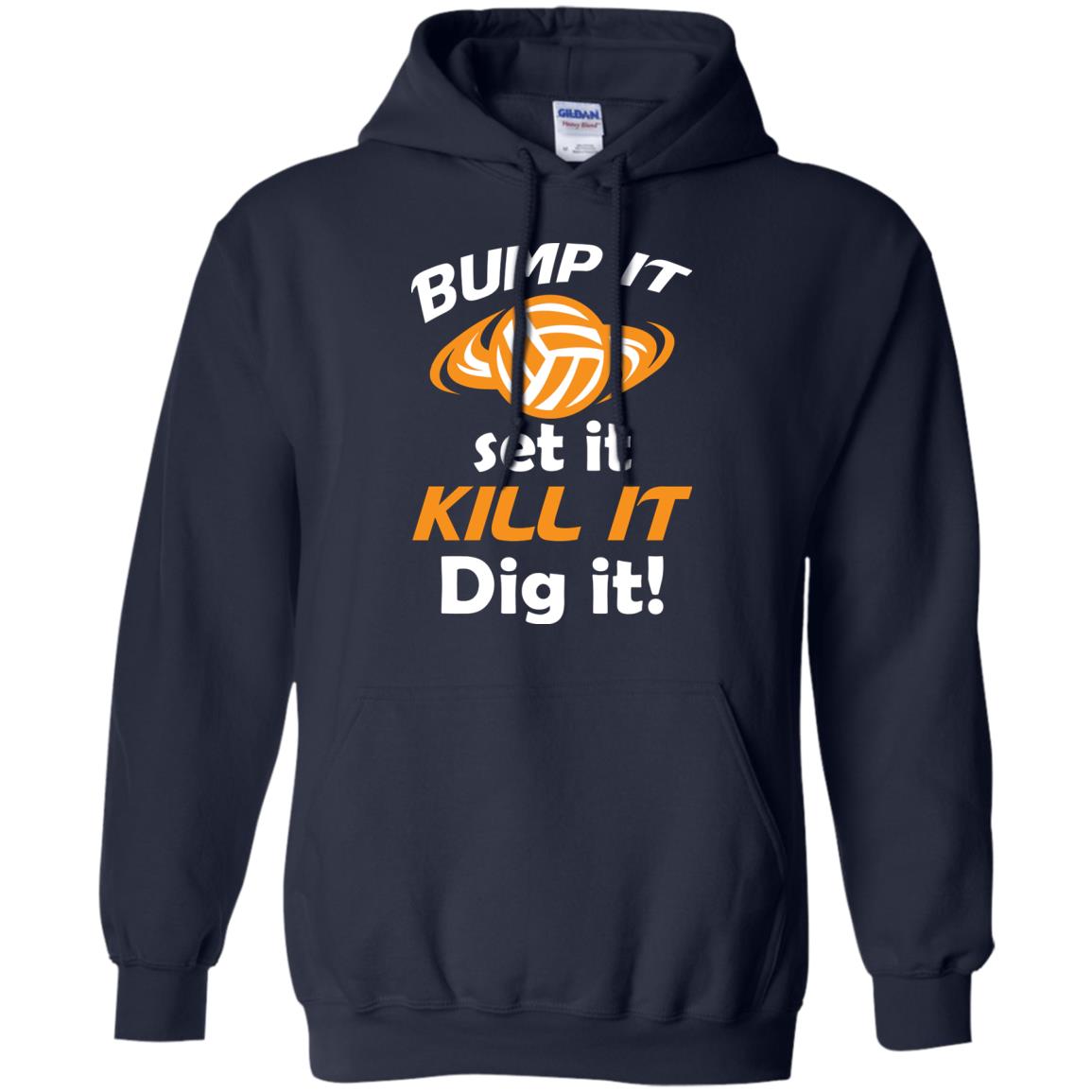 Bump It Set It Kill It Dig It Volleyball Lover T-shirt Navy
