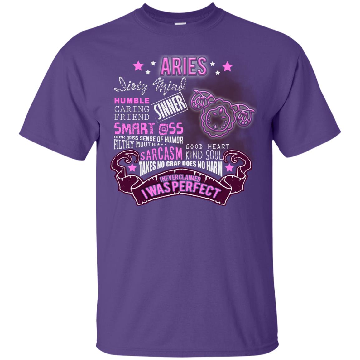 Dirty Mind Humble Caring Friend Filthy Sinner Mouth Good Heart Kind I Never Clamed I Was Perfect Aries Birthday Purple
