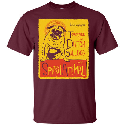 Dutch Bulldog My Spirit Animal T-shirt Maroon