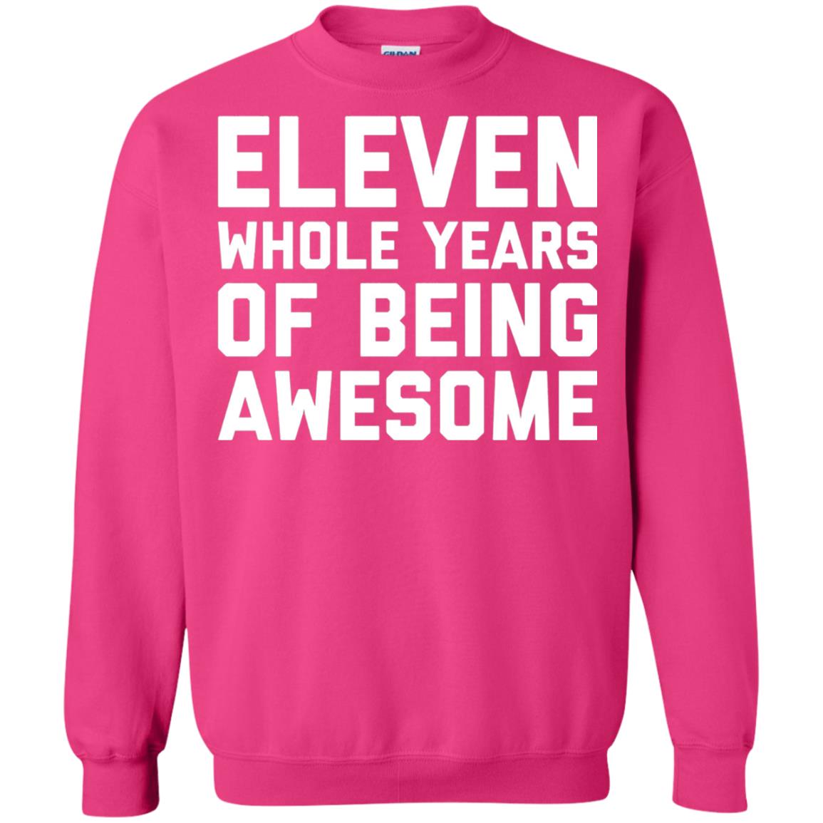 Eleven Whole Years Of Being Awesome 11th Birthday T-shirt Heliconia