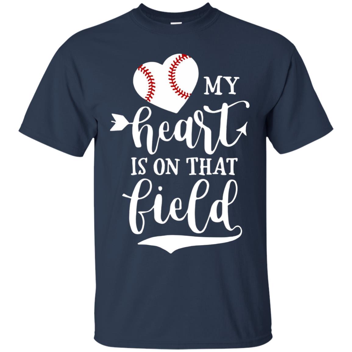 My Heart Is On That Field Baseball T-shirt Navy