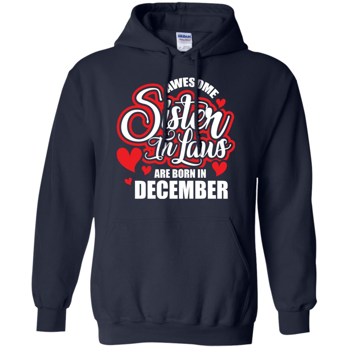 December T-shirt Awesome Sister In Laws Are Born In December Navy