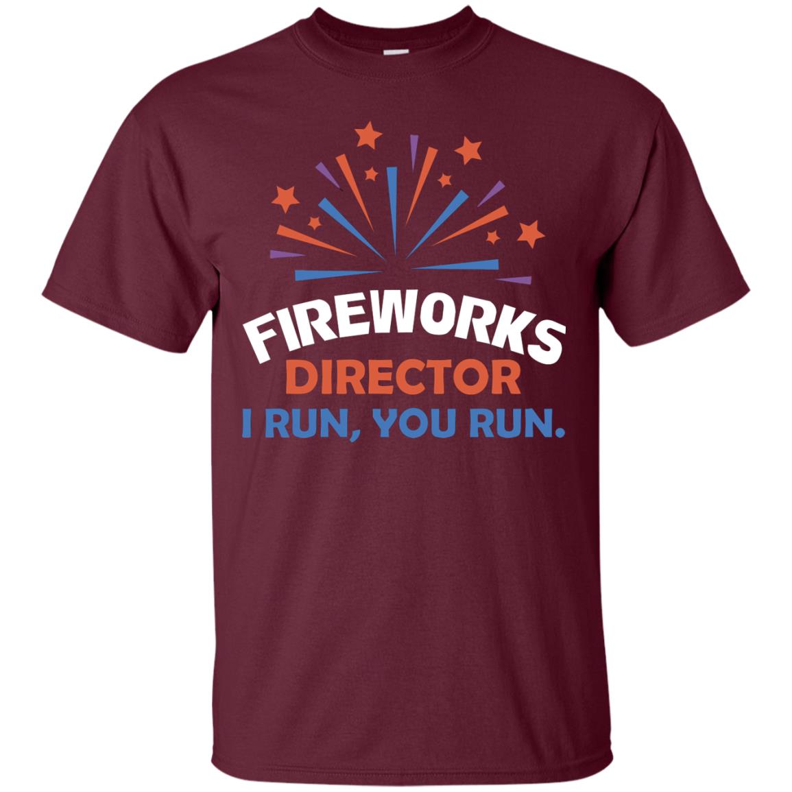 Fireworks Director I Run You Run Shirt Maroon