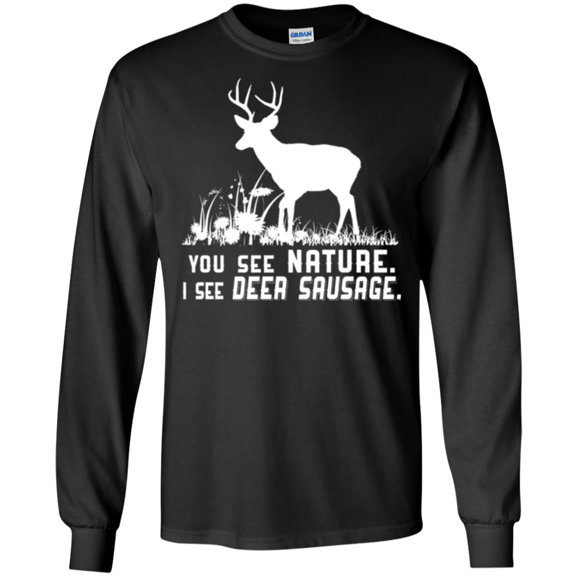 Funny Hunting T-shirt You See Nature I See Deer Sausage Black