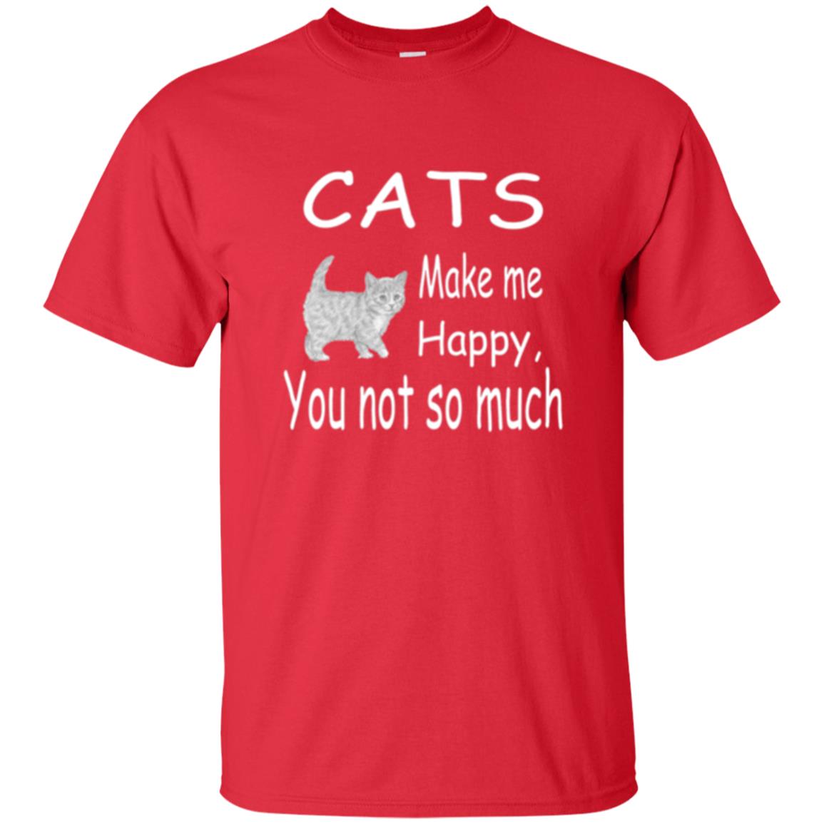 Cat Lover T-shirt Cats Make Me Happy You Not So Much Red